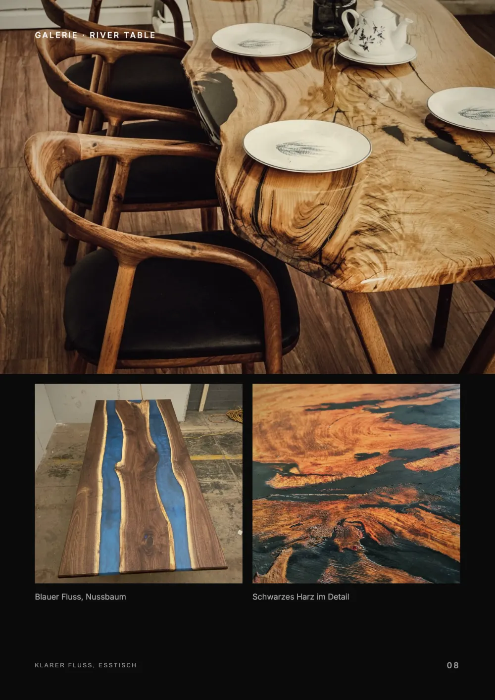 Lookbook Seite 8: GALERIE · RIVER TABLE Blauer Fluss, Nussbaum Schwarzes Harz im Detail KLARER FLUSS, ESSTISCH 08